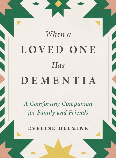 Cover image for book When a Loved One Has Dementia: A Comforting Companion for Family and Friends