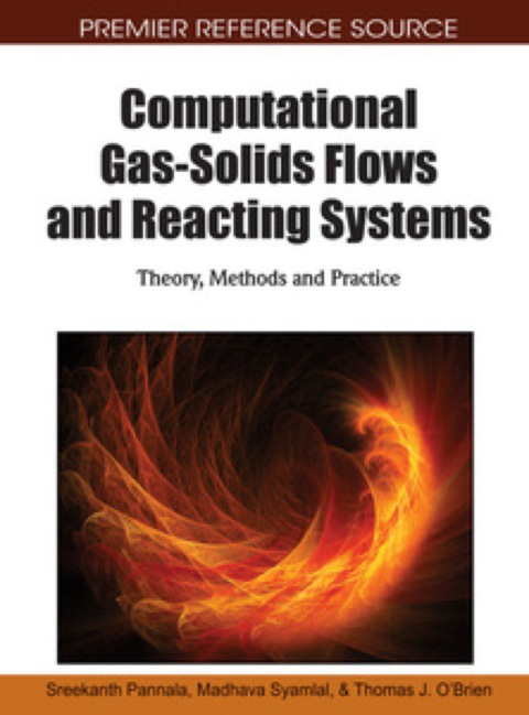 Cover image for book Computational Gas-Solids Flows and Reacting Systems: Theory, Methods and Practice