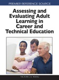 Assessing and Evaluating Adult Learning in Career and Technical Education - Victor C. X. Wang