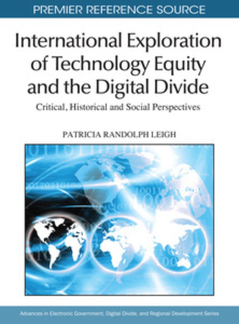 Cover image for book International Exploration of Technology Equity and the Digital Divide: Critical, Historical and Social Perspectives