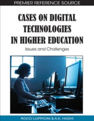 Cases on Digital Technologies in Higher Education: Issues and Challenges