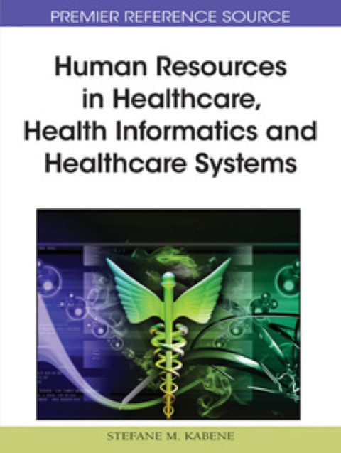 Cover image for book Human Resources in Healthcare, Health Informatics and Healthcare Systems