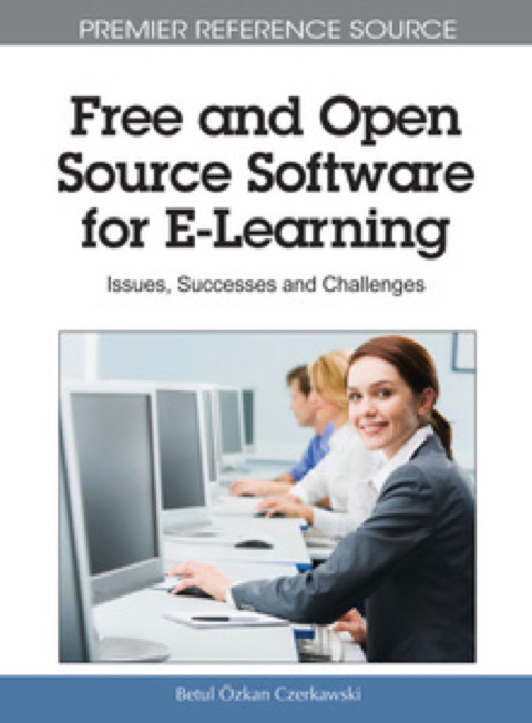 Cover image for book Free and Open Source Software for E-Learning: Issues, Successes and Challenges