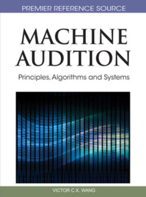 Cover image for book Machine Audition: Principles, Algorithms and Systems