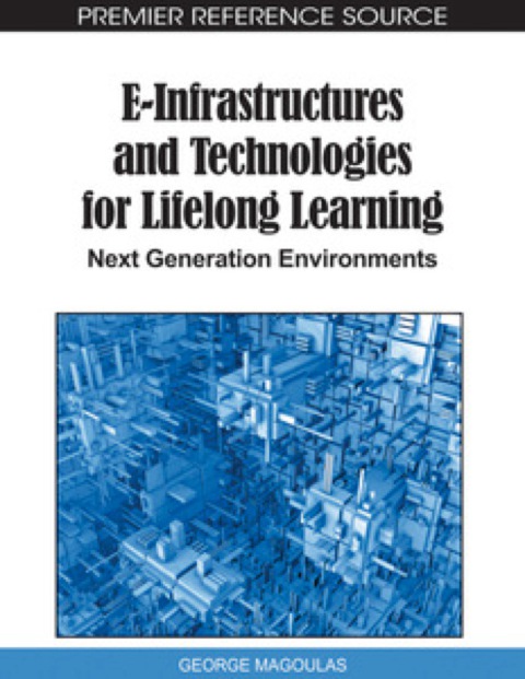 Cover image for book E-Infrastructures and Technologies for Lifelong Learning