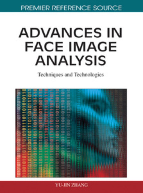 Cover image for book Advances in Face Image Analysis: Techniques and Technologies