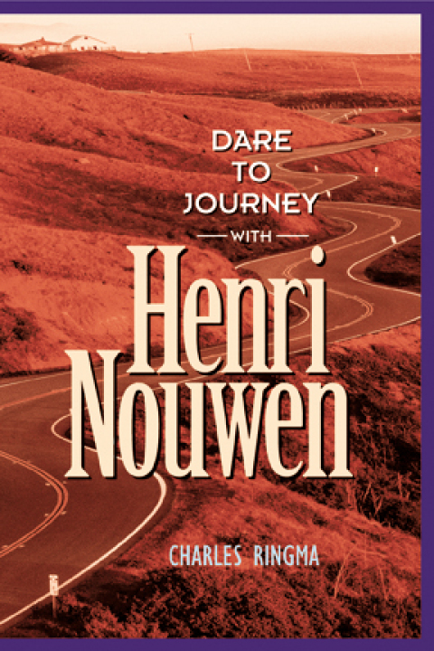 Dare to Journey with Henri Nouwen 