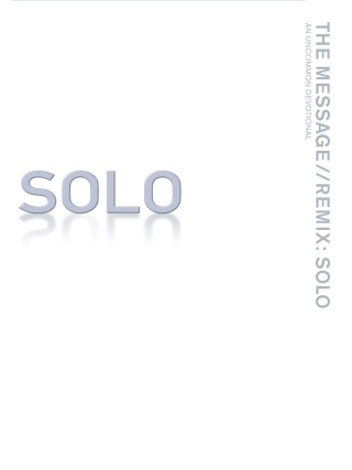 The Message: Solo