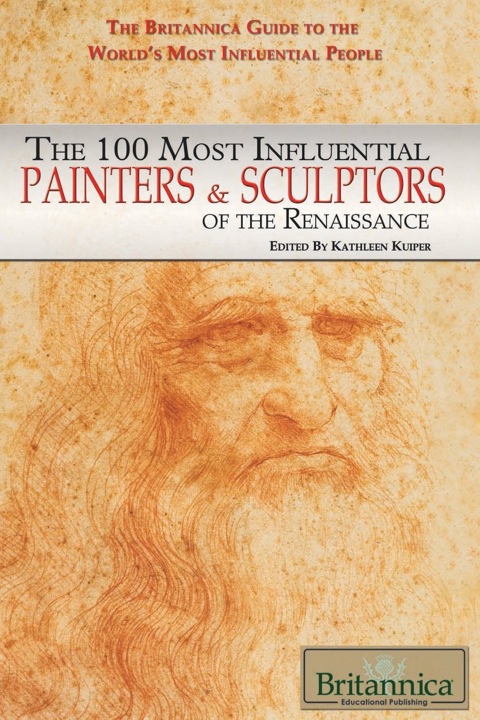 Cover image for book The 100 Most Influential Painters & Sculptors of the Renaissance