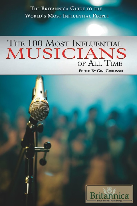 Cover image for book The 100 Most Influential Musicians of All Time