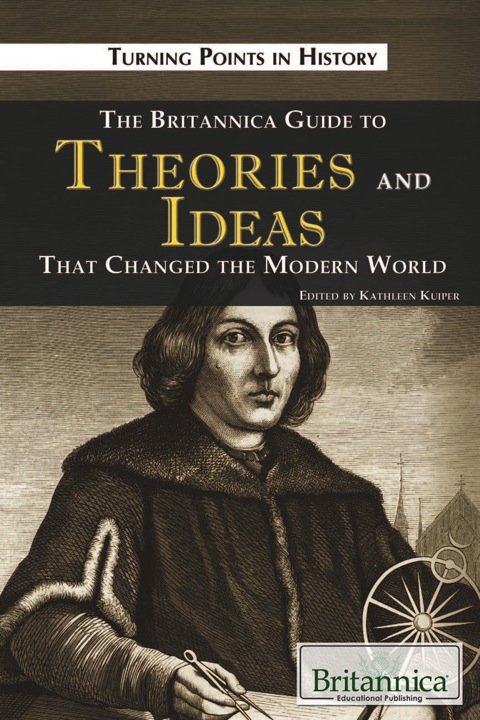 Cover image for book The Britannica Guide to Theories and Ideas That Changed the Modern World