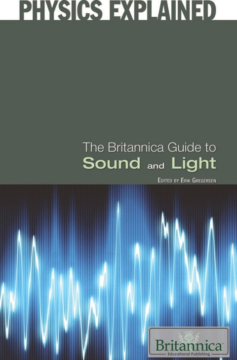 The Britannica Guide to Sound and Light