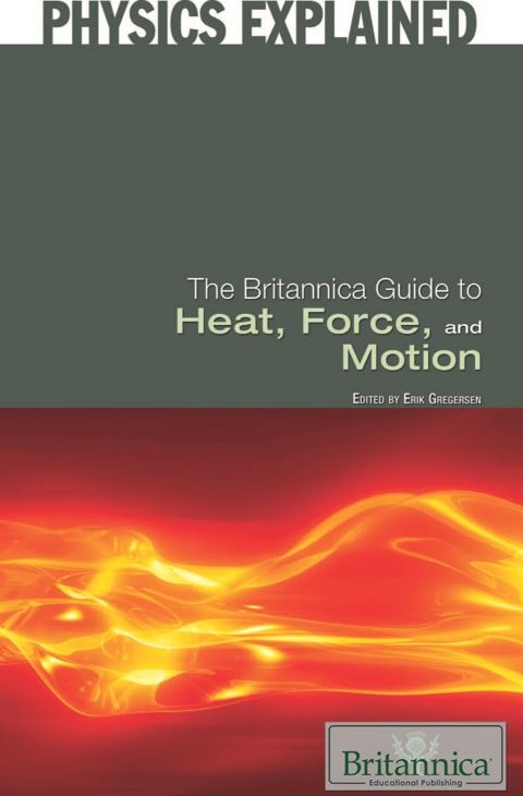 Cover image for book The Britannica Guide to Heat, Force, and Motion