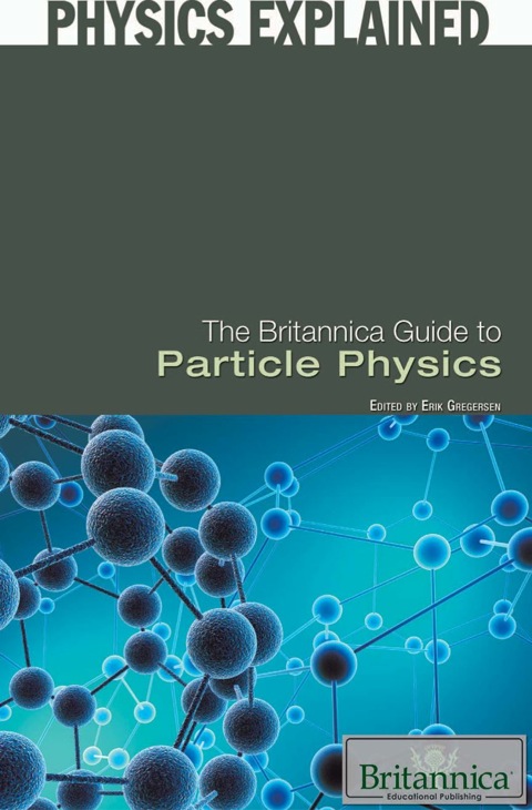Cover image for book The Britannica Guide to Particle Physics