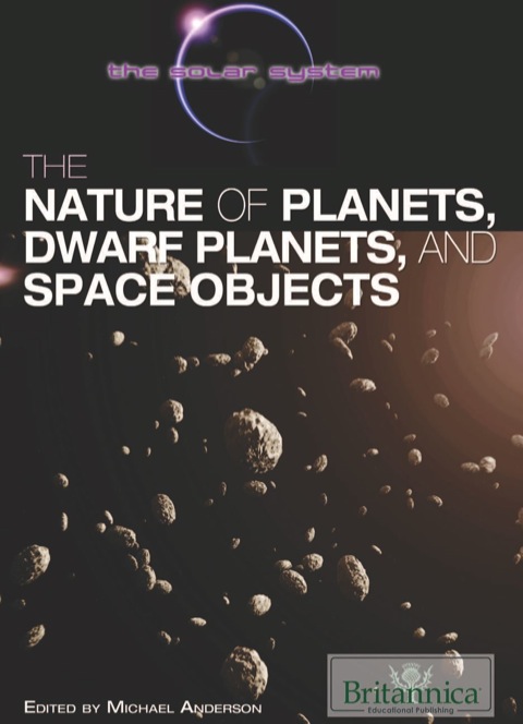 Cover image for book The Nature of Planets, Dwarf Planets, and Space Objects