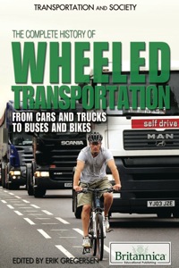 Cover image: The Complete History of Wheeled Transportation 1st edition 9781615307289