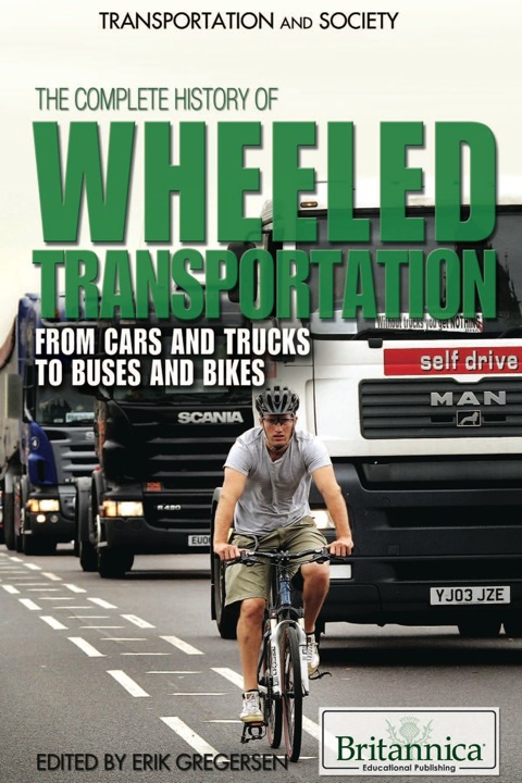 The Complete History of Wheeled Transportation