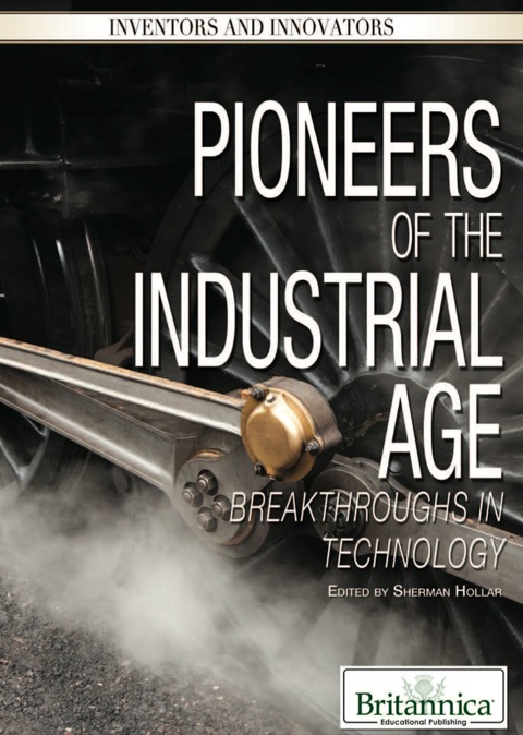 Pioneers of the Industrial Age