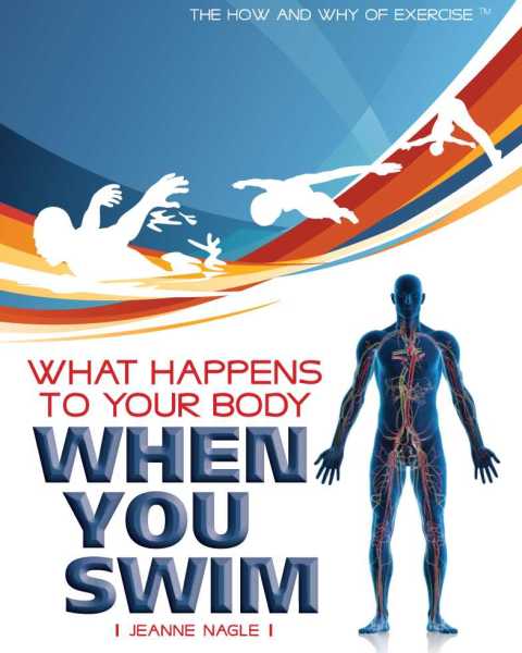 Cover image for book What Happens to Your Body When You Swim