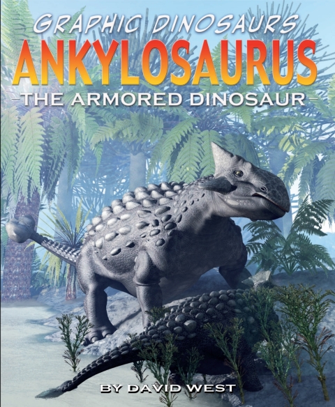 Cover image for book Ankylosaurus: The Armored Dinosaur