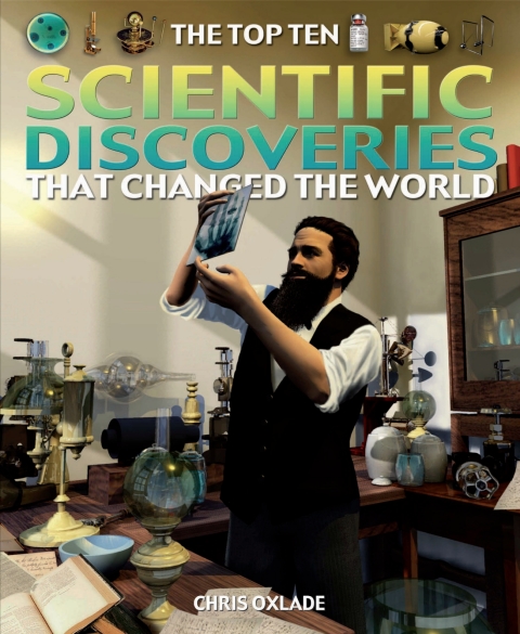 Cover image for book The Top Ten Scientific Discoveries That Changed the World