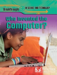 Cover image: Who Invented The Computer? 1st edition 9781615356430