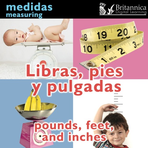 Libras, pies y pulgadas (Pounds, Feet, and Inches:Measuring)