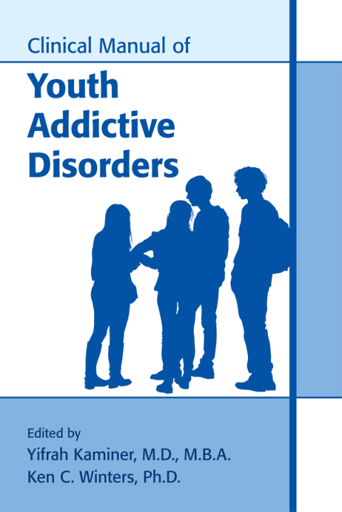 Cover image for book Clinical Manual of Youth Addictive Disorders
