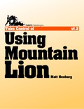 Take Control of Using Mountain Lion - Matt Neuburg