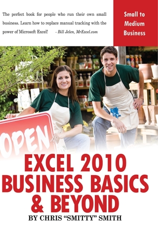 Excel 2010 – Business Basics & Beyond