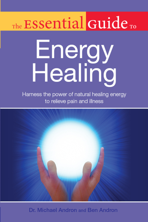 Cover image for book The Essential Guide to Energy Healing