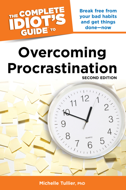 Cover image for book The Complete Idiot's Guide to Overcoming Procrastination