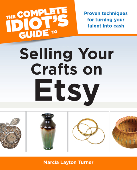 Cover image for book The Complete Idiot's Guide to Selling Your Crafts on Etsy