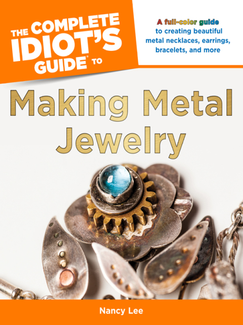 Cover image for book The Complete Idiot's Guide to Making Metal Jewelry