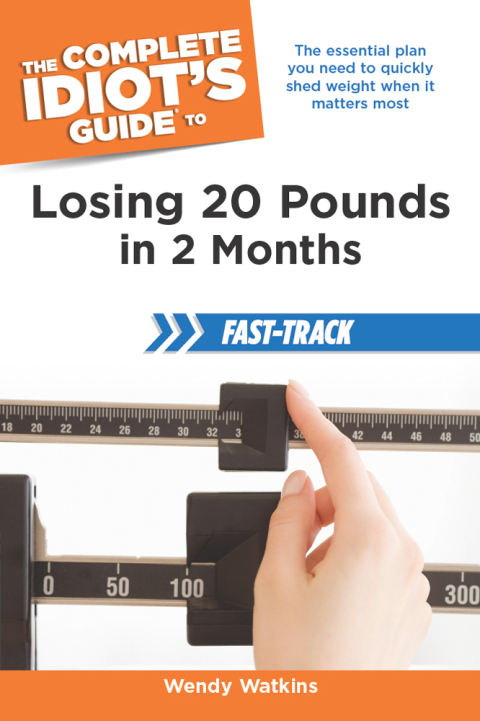 Cover image for book The Complete Idiot's Guide to Losing 20 Pounds in 2 Months Fast-Track