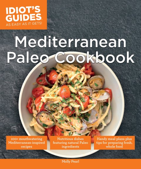 Cover image for book Idiot's Guides: Mediterranean Paleo Cookbook