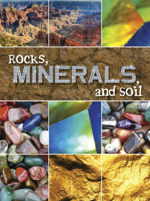 Cover image for book Rocks, Minerals, and Soil