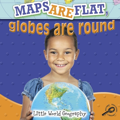Cover image for book Maps Are Flat, Globes Are Round