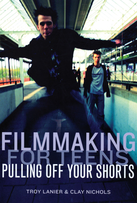 Cover image for book Filmmaking for Teens