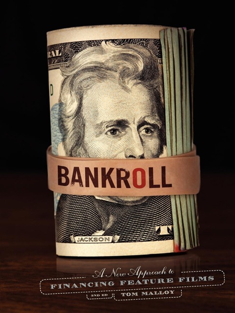 Cover image for book Bankroll:  A New Approach to Financing Feature Films