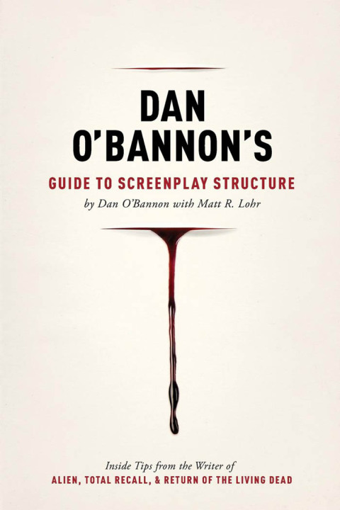 Cover image for book Dan O'Bannon's Guide to Screenplay Structure