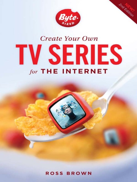 Cover image for book Create Your Own TV Series for the Internet-2nd edition