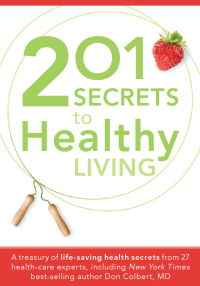 Cover image: 201 Secrets to Healthy Living 9781599798561