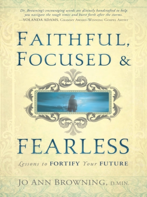 Cover image for book Faithful, Focused and Fearless