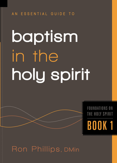 Cover image for book An Essential Guide to Baptism in the Holy Spirit