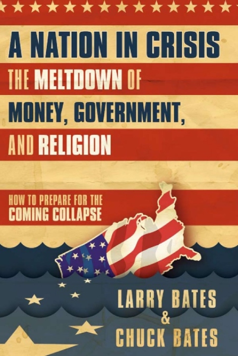 Cover image for book A Nation in Crisis--The Meltdown of Money, Government and Religion