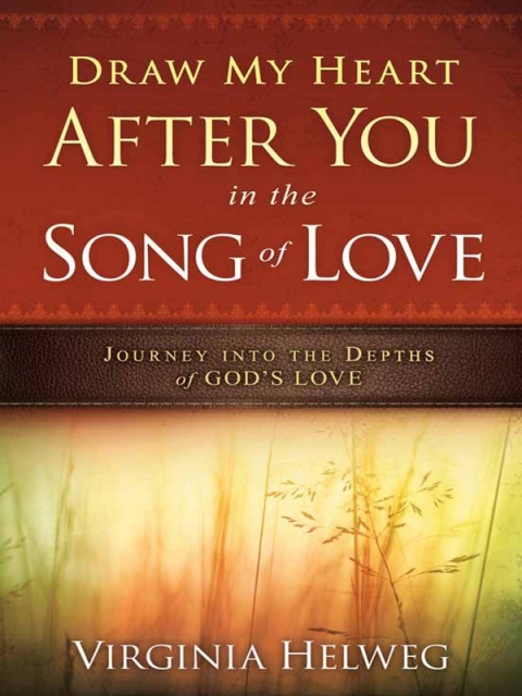 Cover image for book Draw My Heart After You in the Song of Love
