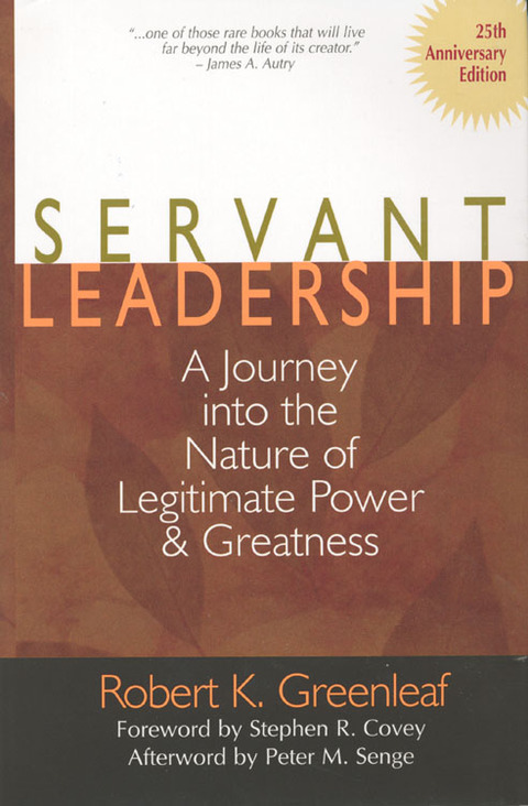 Cover image for book Servant Leadership [25th Anniversary Edition]: A Journey into the Nature of Legitimate Power and Greatness