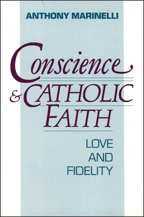 Cover image for book Conscience and Catholic Faith: Love and Fidelity
