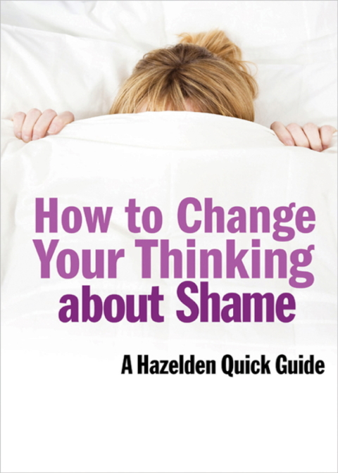 Cover image for book How to Change Your Thinking About Shame